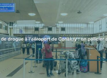 Trafic de drogue à l’aéroport de Conakry : un policier arrêté