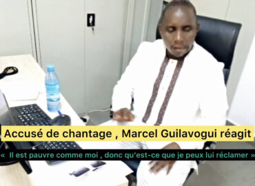 Accusé de chantage , Marcel Guilavogui réagit «  Il est pauvre comme moi , donc qu’est-ce que je peux lui réclamer »